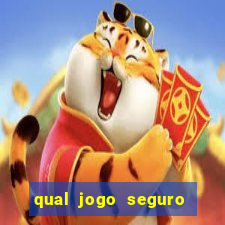 qual jogo seguro para ganhar dinheiro